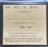 1927 Canada 5 Cent Nickel Coin *** ICCS Graded MS-62 ***